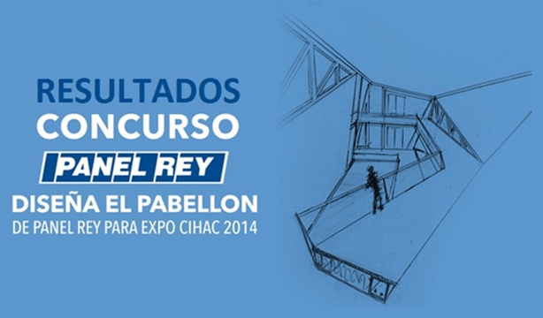 Ganadores del Concurso “Diseña el Pabellón Panel Rey para Expo CIHAC”